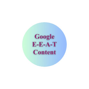 Google E-E-A-T Content